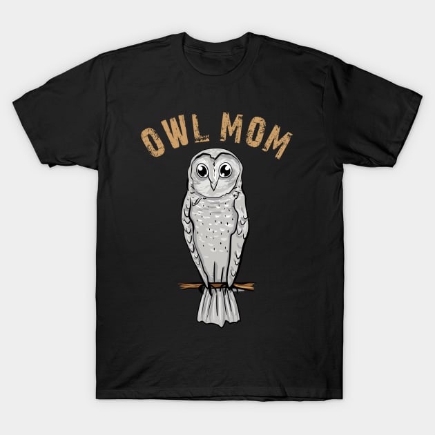 Owl Mom T-Shirt by LetsBeginDesigns